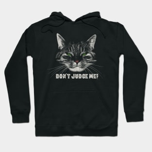 Don't Judge Me Cat Hoodie
